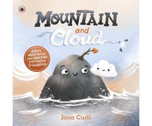 Jana Curll Mountain & Cloud : A story about facing your worries & finding Jana Curll Multicolor