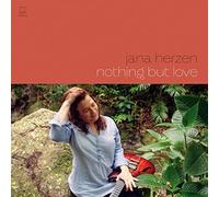Jana Herzen - Nothing But Love