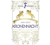 Jana Hoch Clara Royal Horses (3). Kronennacht: Band 3 der romantische (Hardback)