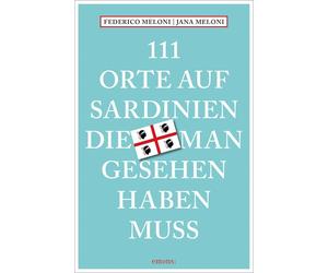 Jana Meloni Fed 111 Orte auf Sardinien, die man gesehen haben muss: (Paperback)