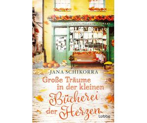 Jana Schikorra Große Träume in der kleinen Bücherei der Herzen (Ein (Paperback)
