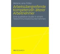 Jana-Trller - Arbeitsbergreifende Kompetenzen lterer Arbeitnehmer - - X555z