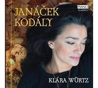 Janacek & Kodaly: Piano Music by Klara Wurtz