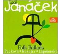 Janacek, L. - Folk Ballads [IMPORT]