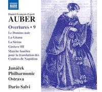 Janacek Philharmonic Ostrava; Dario Salvi - Daniel-Francois-Esprit Auber: Overtures, Vol. 9 - Le Domino noir; La Gitana; La Sirene; Gustave III; Marche funebre pour la translation des Cendres de Napoleon