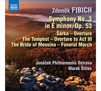 Janacek Po/Stilec - Zdenek Fibich: Symphony No. 3 in E minor, Op. 53, arka - Overture, The Tempest - Overture to Act III, The Bride of Mess