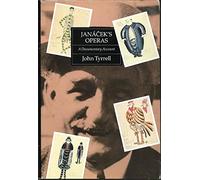 Janacek's Operas: A Documentary Account by the Composer