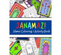 "JANAMAZ!" Islamic Colouring + Activity Book: Islamic Colouring/Activity Book For All Kids | Janamaz/Prayer Rug Colouring Book | 40 colouring & activity pages | 8.5 x 11 inches