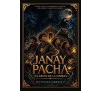 Janay Pacha: El Reino de la Sombra: 2 (Janay Pacha Spanish edition)