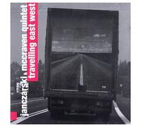 Janczarski & Mccraven Quintet - Travelling East West