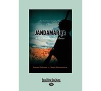 Jandamarra and The Bunuba Resistance: A true Australian hero. Paul Kelly