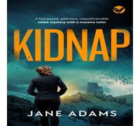 Jane Adams KIDNAP a fast-paced, addictive, unputdownable crime mystery with a Jane Adams Multicolor