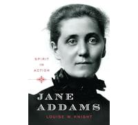 Jane Addams - Spirit in Action