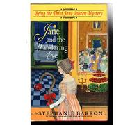 Jane and the Wandering Eye: Being the Third Jane Austen Mystery