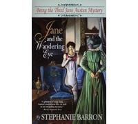 Jane and the Wandering Eye: Being the Third Jane Austen Mystery: 3 (Being a Jane Austen Mystery)