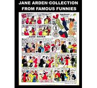 Jane Arden Collection From Famous Funnies: Jane Arden Comic Strips From The Golden Age Comics Famous Funnies - Classic Comic Reprint From Golden Age Reprints