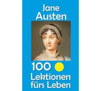 Jane Austen: 100 Lektionen fürs Leben: 18