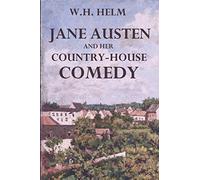 Jane Austen and her Country-house Comedy