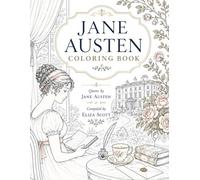 Jane Austen Coloring Book: Favorite Quotes and Beautiful Scenes from Jane Austen's World