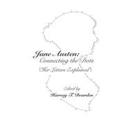 Jane Austen: Connecting the Dots: Her Letters Explained