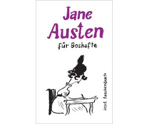 Jane Austen Els Jane Austen für Boshafte: Kleine Bosheiten der »Quee (Paperback)