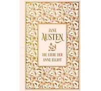 Jane Austen Gisela Rei Die Liebe der Anne Elliot: Leinen mit Goldprä (Hardback)