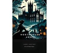 Jane Austen Northanger Abbey: A Tar & Feather Classic, straight up with a Jane Austen Multicolor