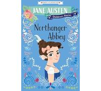 Jane Austen: Northanger Abbey (Easy Classics) (Jane Austen Children's Stories (Easy Classics)): 6