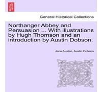 Jane Austen Northanger Abbey & Persuasion ... With illustrations by Hugh Jane Austen Multicolor
