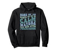Jane Austen Persuasion Quote Cover Calm Waters Literary Pullover Hoodie