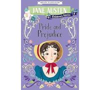Pride and Prejudice (Easy Classics): (Jane Austen Children's Stories (Easy Classics) 1)