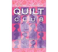Jane Austen Quilt Club - Print-On-Demand Edition: Colebridge Community Series Book 4 of 7