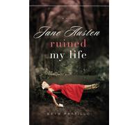 Jane Austen Ruined My Life