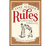 Jane Austen Rules, The : A Classic Guide to Modern Love