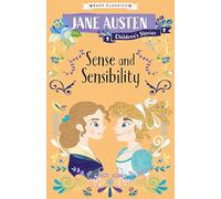 Jane Austen – Sense and Sensibility – Easy Classics (Jane Austen Children's Stories 4)