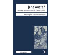 Jane Austen - Sense and Sensibility/ Pride and Prejudice/ Emma: 9 (Readers' Guides to Essential Criticism)