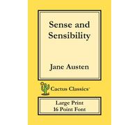 Jane Austen Sense & Sensibility (Cactus Classics Large Print): 16 Point Jane Austen Multicolor