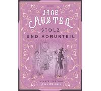 Jane Austen, Stolz und Vorurteil. Illustrierte Schmuckausgabe mit Goldprägung: Mit den Originalillustrationen von Hugh Thomson