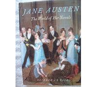 Jane Austen: The World of Her Novels