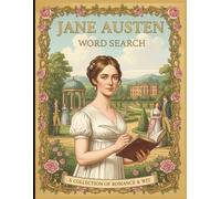 Jane Austen Word Search: Explore the Romance, Wit, and Society of a Literary Icon (Large Print) (Great Authors Word Search Series)