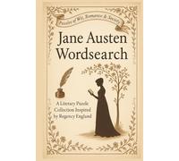 Jane Austen Wordsearch Puzzle Book: Large Print, Regency England, Romance, Literary Puzzle, Gift, Birthday, Christmas, Stocking stuffer, Jane Austen Fan, Hardback, 50 puzzles