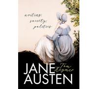 Jane Austen: Writing, Society, Politics