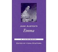 Jane Austen's Emma: A Casebook (Casebooks in Criticism)