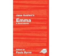 Jane Austen's Emma: A Routledge Study Guide and Sourcebook (Routledge Guides to Literature)