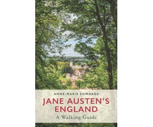 Jane Austen's England : A Walking Guide