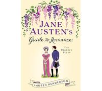 Jane Austen's Guide to Romance : The Regency Rules