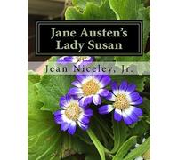 Jane Austen's Lady Susan: A Teacher Packet Or Reading Group Discussion Resource