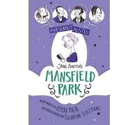 Awesomely Austen - Illustrated and Retold: Jane Austen's Mansfield Park: (Awesomely Austen - Illustrated and Retold)