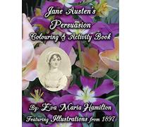 Jane Austen's Persuasion Colouring & Activity Book: Featuring Illustrations from 1897: 4 (Jane Austen Colouring & Activity Book)