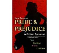 Jane Austen's 'Pride & Prejudice': A Critical Appraisal